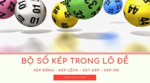 Kép lệch, kép bằng, sát kép, kép âm là gì và gồm những số nào