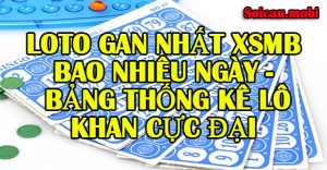 Thống kê lô gan cực đại XSMB